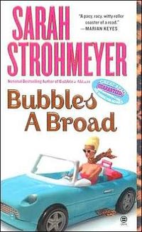Bubbles A Broad by Sarah Strohmeyer