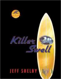 Killer Swell by Jeff Shelby