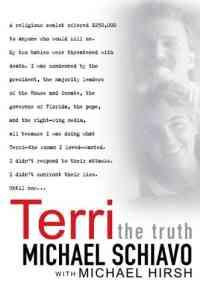 Terri: The Truth by Michael Schiavo