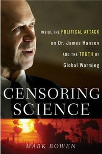 Censoring Science by Mark Bowen