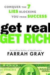 Get Real, Get Rich by Farrah Gray