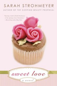 Sweet Love by Sarah Strohmeyer