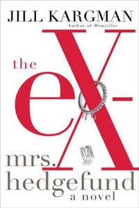 The Ex-Mrs. Hedgefund by Jill Kargman