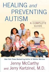 Healing and Preventing Autism by Jenny McCarthy