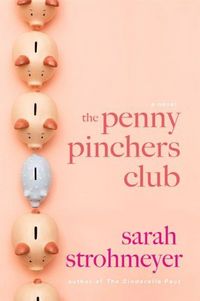 The Penny Pinchers Club by Sarah Strohmeyer