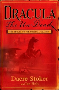 Dracula The Un-Dead by Dacre Stoker