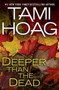Deeper than the Dead by Tami Hoag