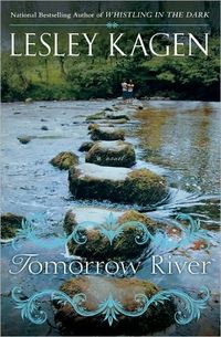 Tomorrow River by Lesley Kagen