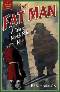The Fat Man by Ken Harmon