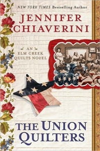 Excerpt of The Union Quilters by Jennifer Chiaverini