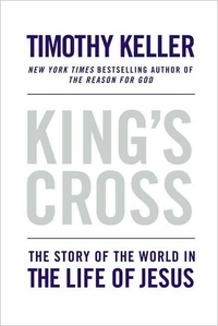 King's Cross by Timothy J. Keller