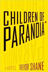 Children Of Paranoia by Trevor Shane
