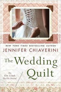 The Wedding Quilt by Jennifer Chiaverini