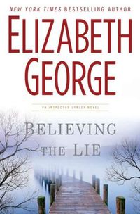 Believing The Lie by Elizabeth George
