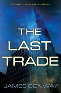 The Last Trade by James Conway