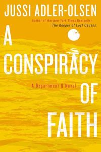 A Conspiracy Of Faith by Jussi Adler-Olsen