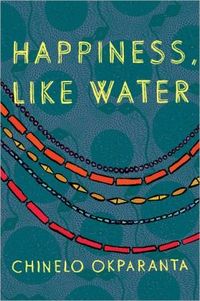 Happiness, Like Water by Chinelo Okparanta