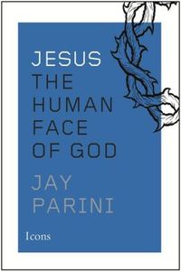 Jesus by Jay Parini