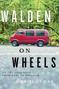Walden on Wheels by Ken Ilgunas