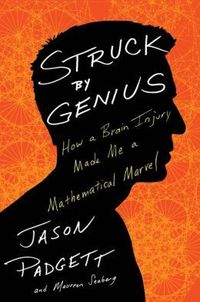 Struck by Genius by Jason Padgett