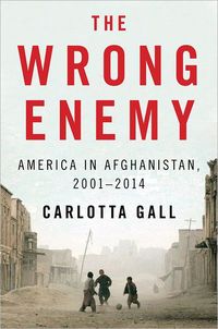 The Wrong Enemy by Carlotta Gall