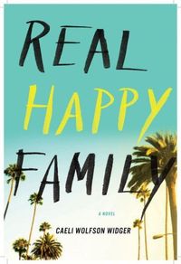 Real Happy Family by Caeli Wolfson Widger