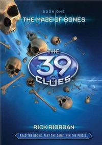 39 Clues: Maze of Bones by Rick Riordan