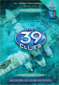THE 39 CLUES: IN TOO DEEP