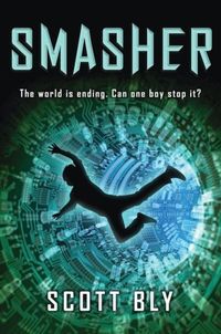 Smasher by Scott Bly