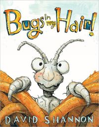 Bugs in My Hair by David Shannon
