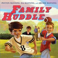 Family Huddle by Peyton Manning