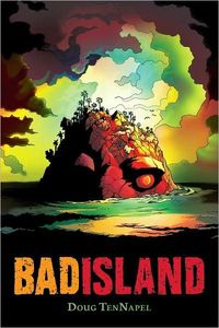 Bad Island by Doug Tennapel