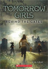 Behind the Gates by Eva Gray