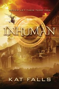 Inhuman by Kat Falls