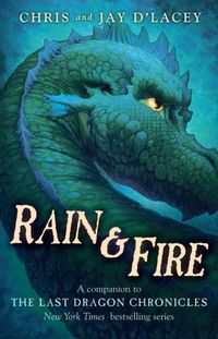 Rain & Fire by Chris D'lacey