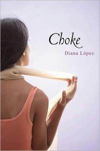 Choke by Diana López