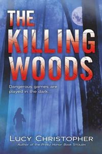 The Killing Woods by Lucy Christopher