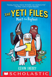 The Yeti Files #1: Meet the Bigfeet