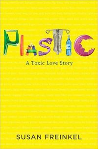 Plastic by Susan Freinkel