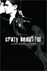 Crazy Beautiful by Lauren Baratz-Logsted