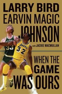 When The Game Was Ours by Earvin 