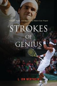 Strokes Of Genius by L. Jon Wertheim