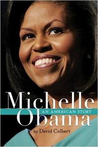 Michelle Obama: An American Story by David Colbert