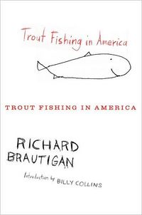 Trout Fishing in America by Richard Brautigan