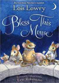 Bless This Mouse by Lois Lowrey