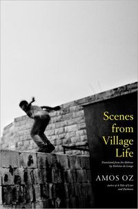 Scenes From Village Life by Amos Oz