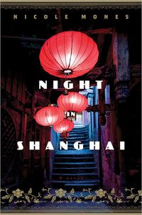 Night In Shanghai by Nicole Mones