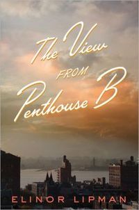 The View From Penthouse B by Elinor Lipman