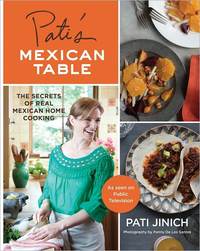 Pati's Mexican Table by Pati Jinich