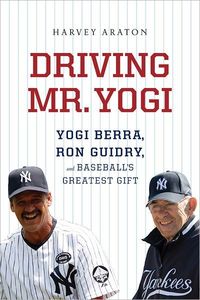 Driving Mr. Yogi by Harvey Araton